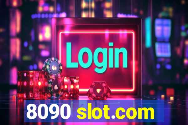 8090 slot.com